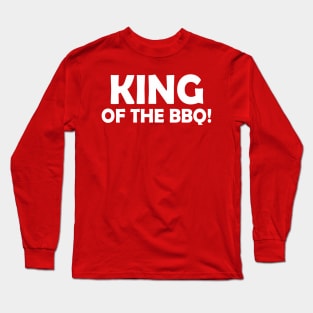 King Of The BBQ Long Sleeve T-Shirt